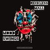 Reckless Mall - Mood Swings