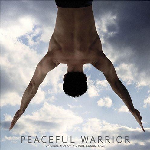 Peaceful Warrior (Original Motion Picture Soundtrack)专辑