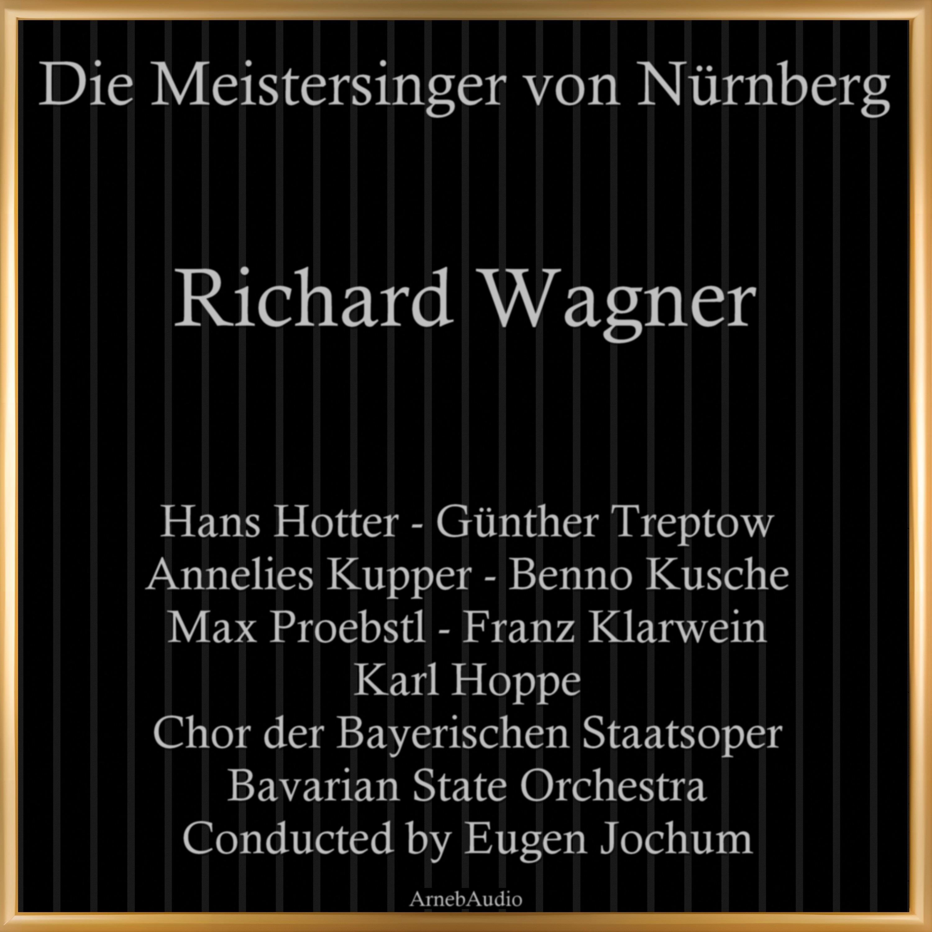 Bavarian State Orchestra - Die Meistersinger von Nürnberg, WWV 96, Act II, Scene 1: