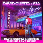 Let's Love (David Guetta & MORTEN Future Rave Remix)专辑