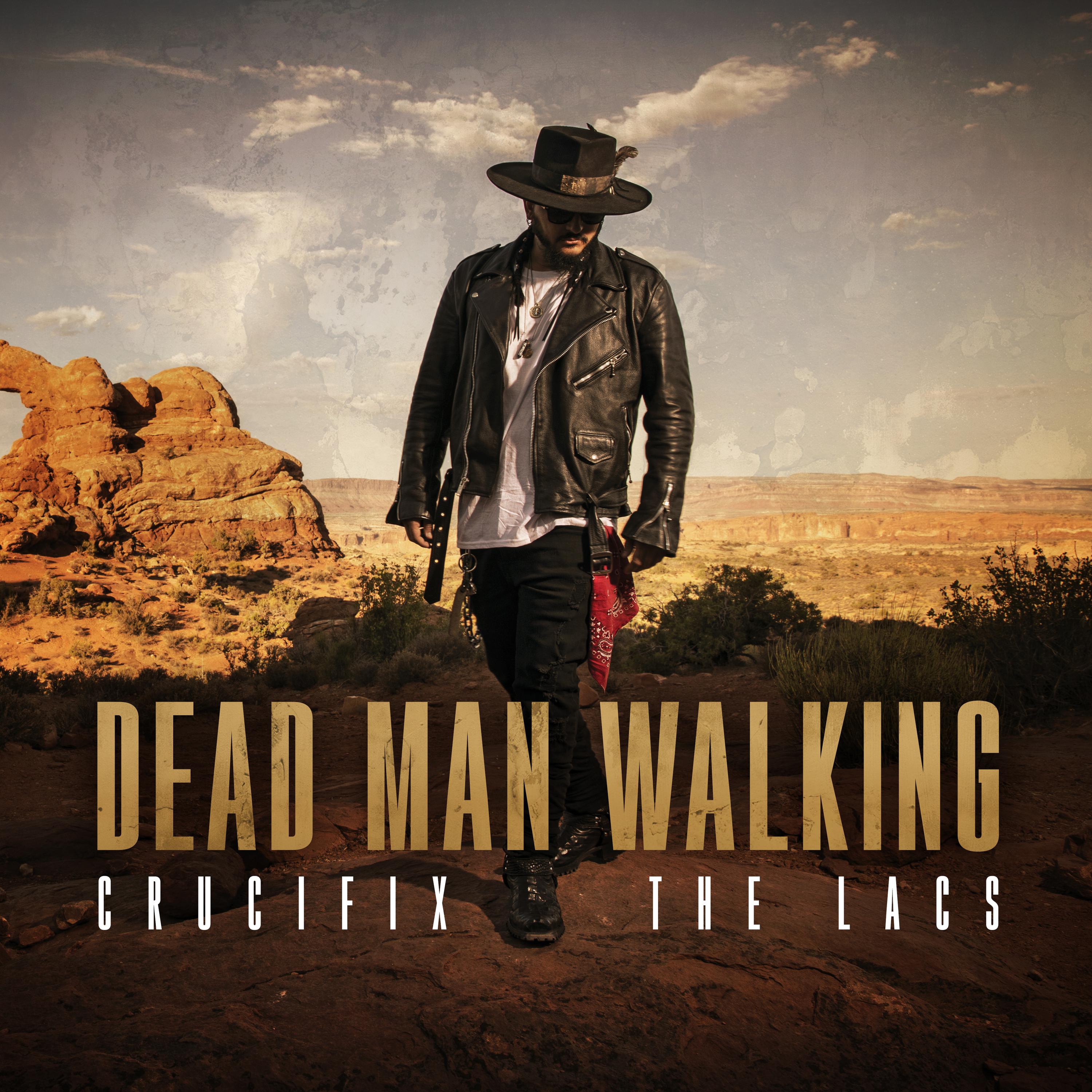 Crucifix - Dead Man Walking (feat. The Lacs)