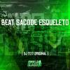 Dj T07 Original - Beat Sacode Esqueleto