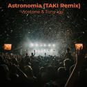 Astronomia (TAKI Remix)专辑