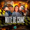 Dj Lex Barulhento - Noite de Crime