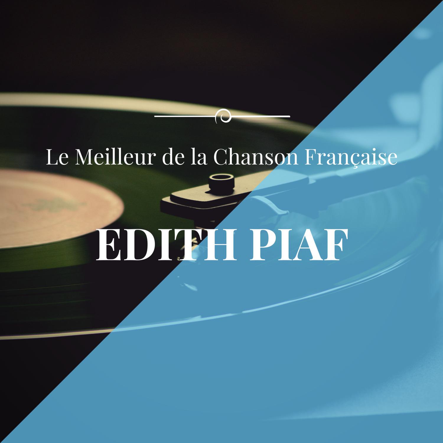 Best of Edith Piaf (Le Meilleur de la Chanson Française)专辑