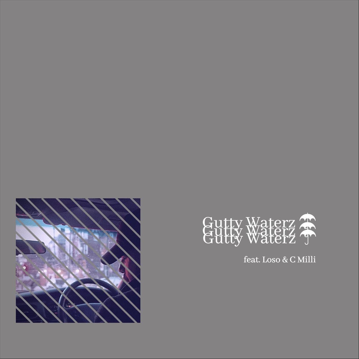 Gutty Waterz (feat. Loso & C. Milli)