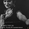 Maria Callas, Vol. 9: Lucia Di Lammermoor