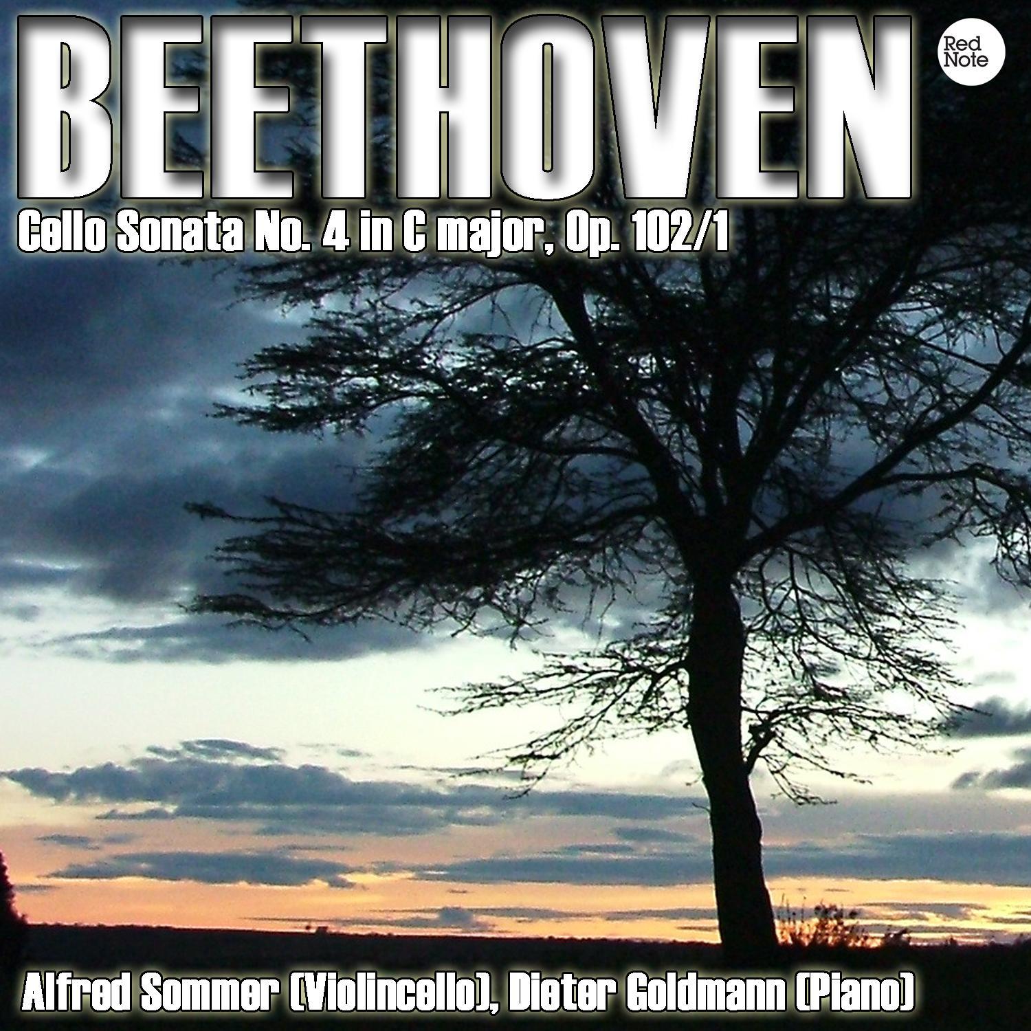 Beethoven: Cello Sonata No. 4 in C major, Op. 102/1