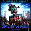 DJ Voodoo - Dirty Little Robot (Dj Voodoo & Dj Poochie D Original Acid Breaks Mix)