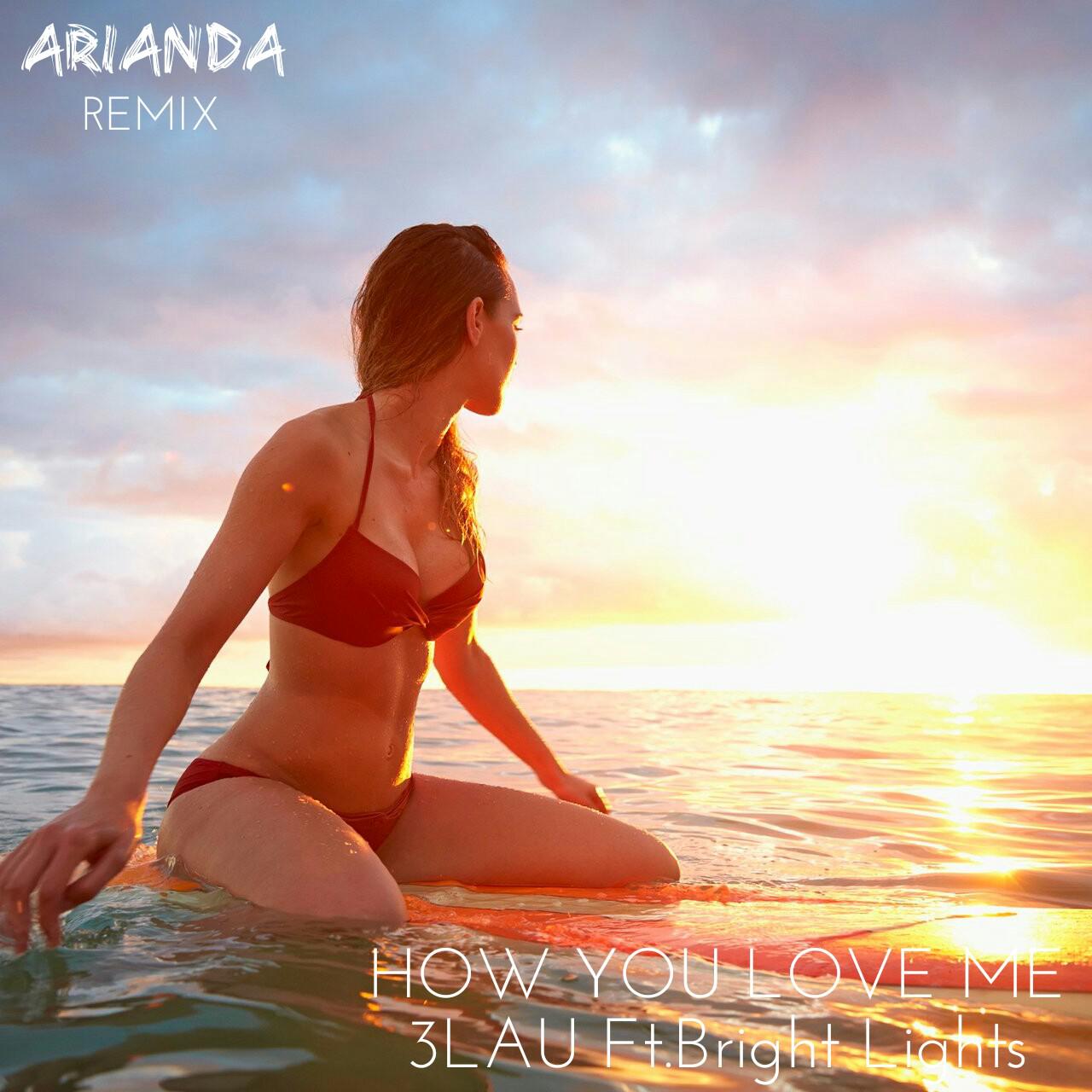 How you love me(Arianda Remix)专辑