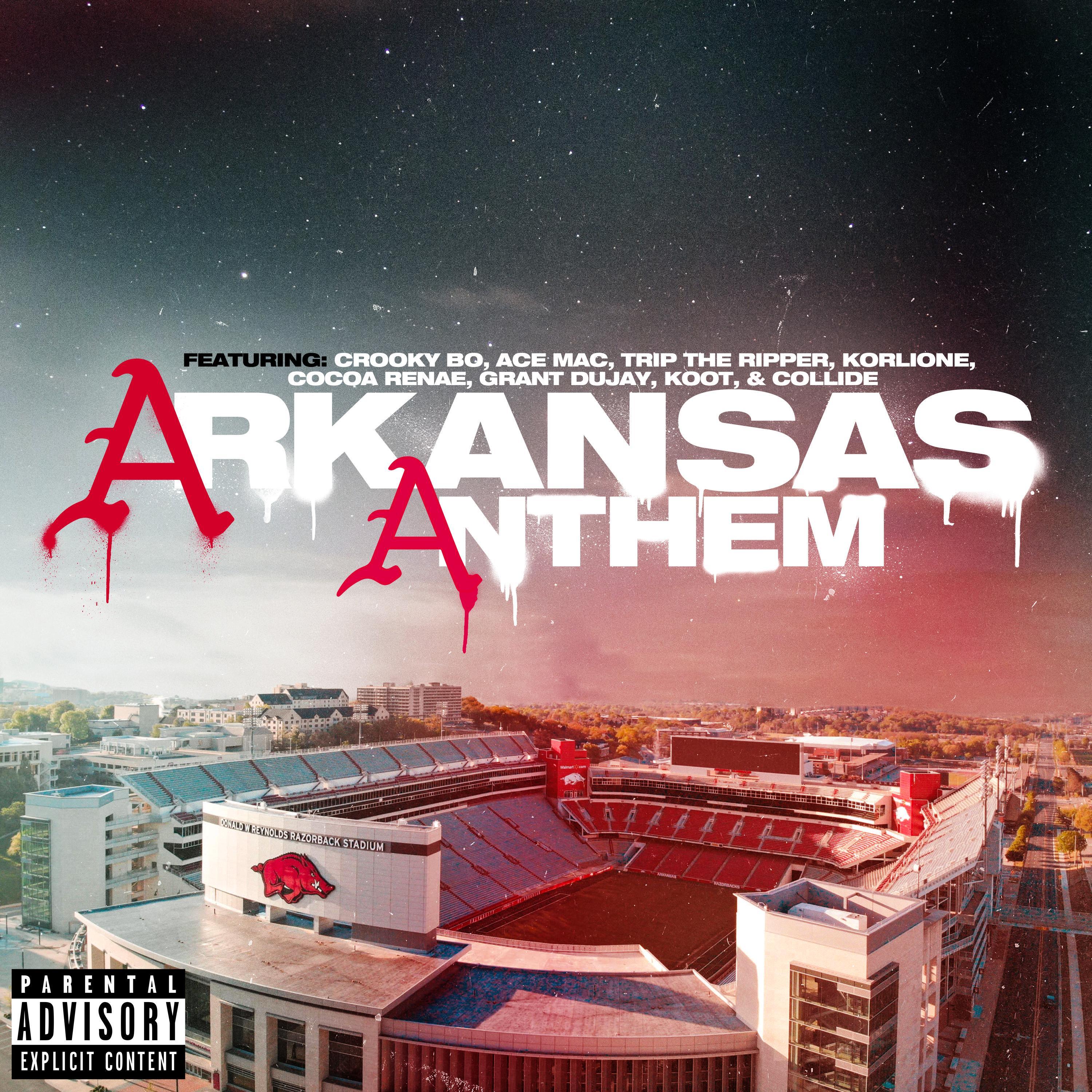 ARKANSAS ANTHEM (feat. Ace Mac, Trip the Ripper, Korlione, Cocoa Renae, Grant Dujay, KOOT & Collide)