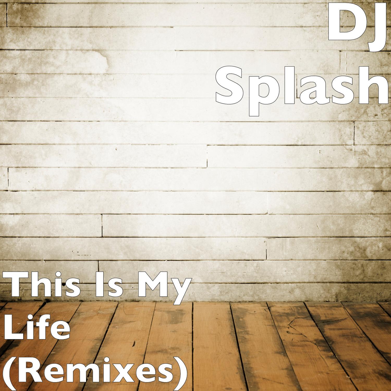 This Is My Life (Remixes)