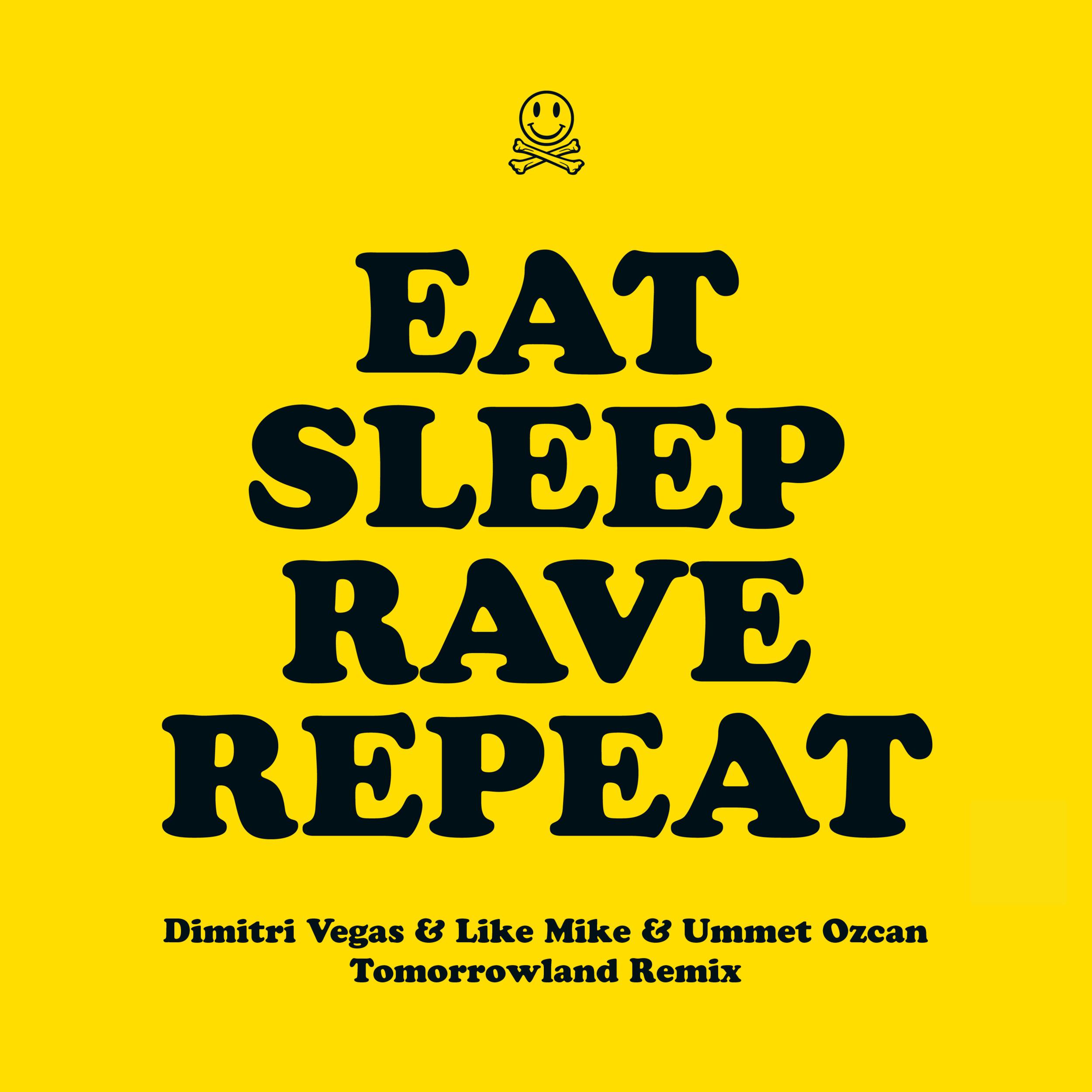 Eat Sleep Rave Repeat (feat. Beardyman) (Dimitri Vegas & Like Mike & Ummet Ozcan Tomorrowland Remix)