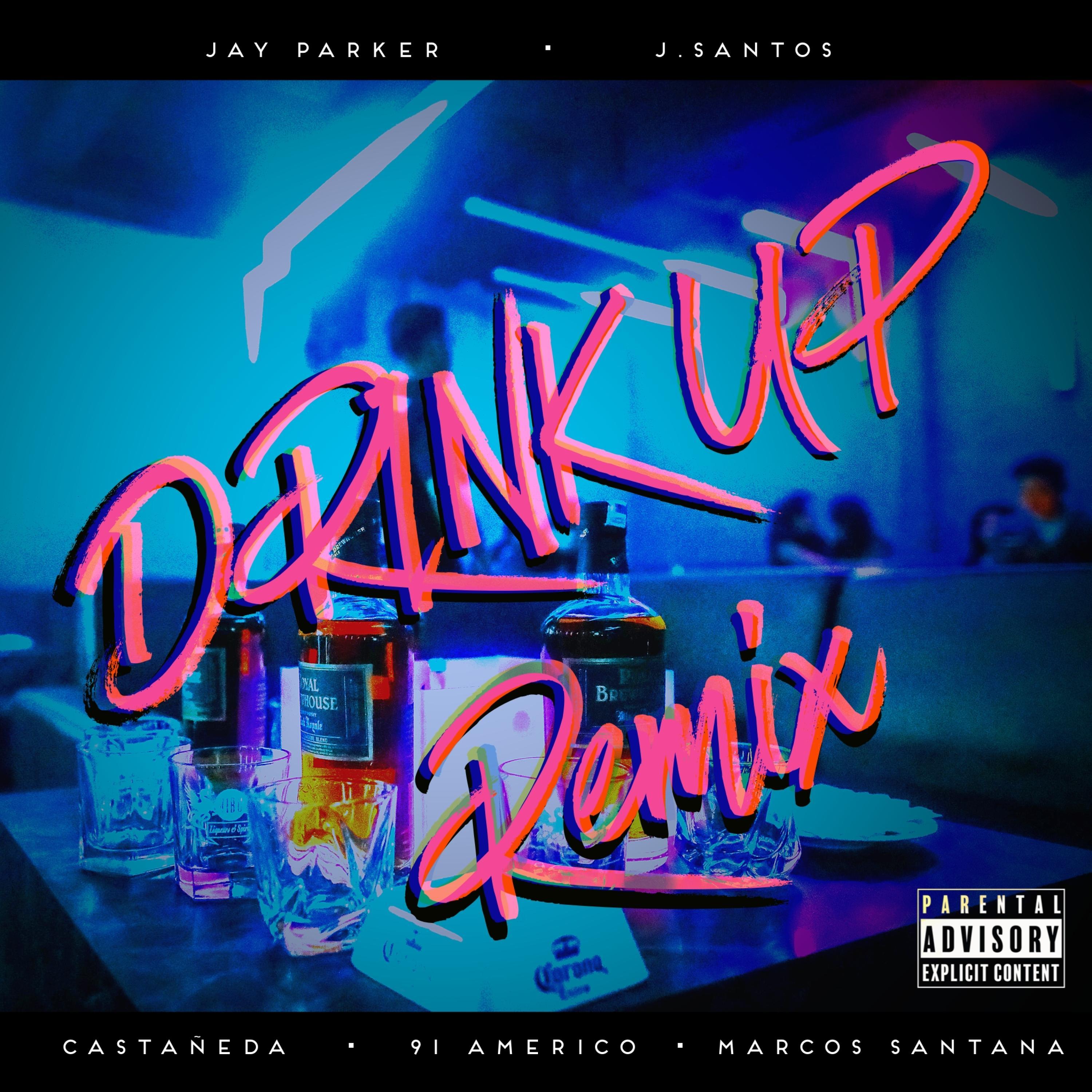 Drink Up (feat. Marcos Santana, Castañeda & 91 americo) [Remix]