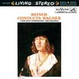 Reiner conducts Wagner - Sony Classical Originals (1994 Remastered)