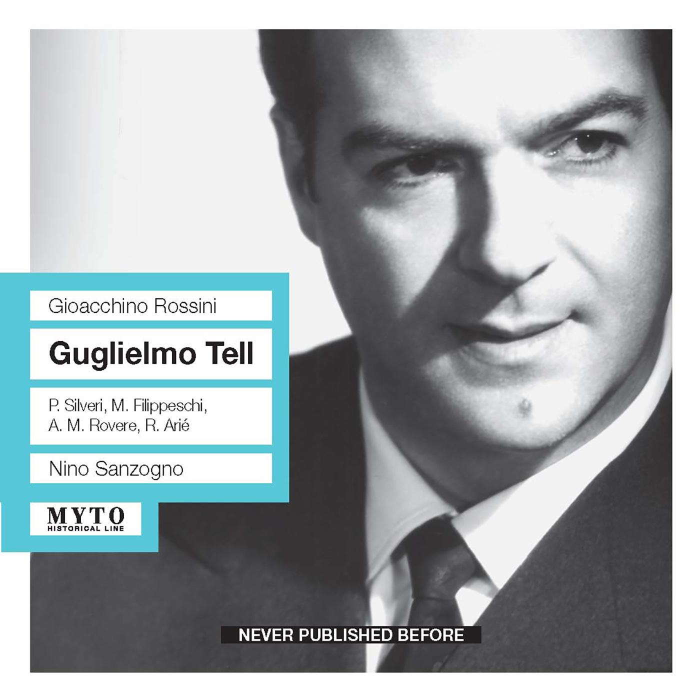 ROSSINI, G.: Guillaume Tell [Opera] (Silveri, Filippeschi, Arié, RAI Chorus and Orchestra, Sanzogno) (1954)