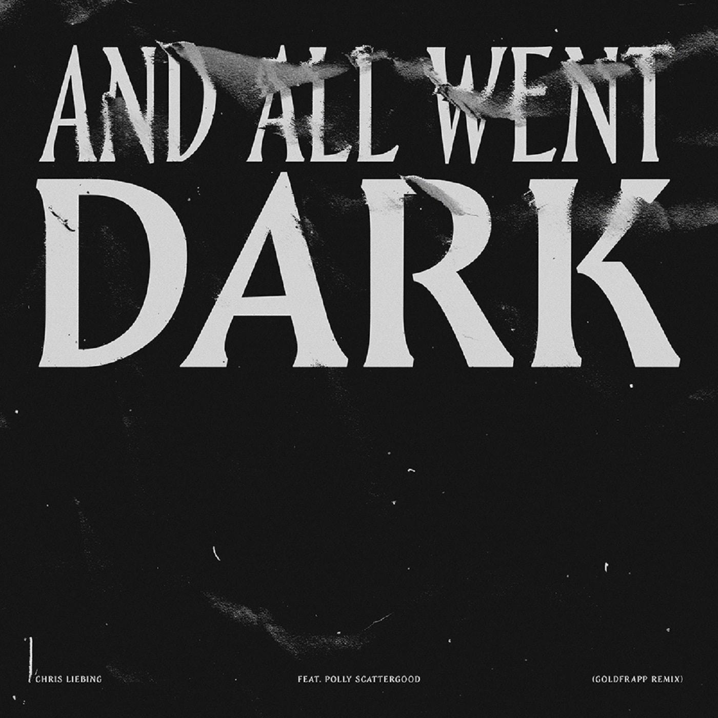 And All Went Dark (Goldfrapp Remix)