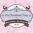 It's Christmas Time with Billie Holiday & Ella Fitzgerald Vol. 01