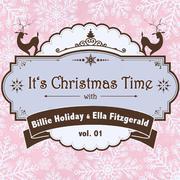 It's Christmas Time with Billie Holiday & Ella Fitzgerald Vol. 01