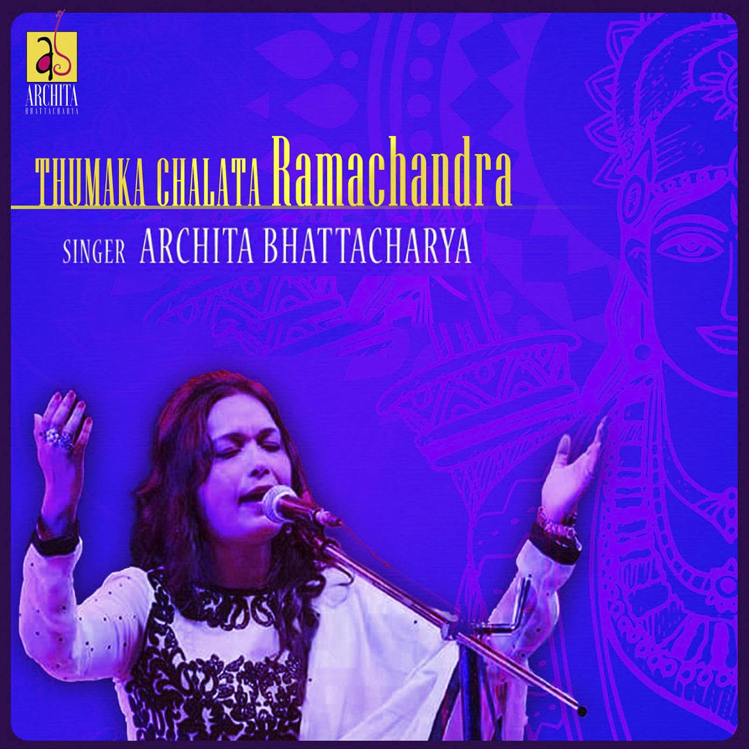 Archita Bhattacharya - Thumak Chalat Ramchandra