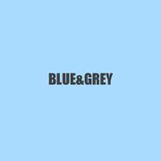 《BLUE&GREY》