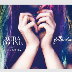 Aura Dione &amp; Rock Masters - Friends （降1半音）