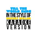 Till the World Ends (In the Style of Britney Spears) [Karaoke Version] - Single