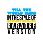 Till the World Ends (In the Style of Britney Spears) [Karaoke Version] - Single专辑