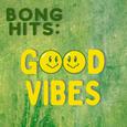 Bong Hits: Good Vibes