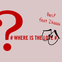 ＃爱在哪 Where is the Love ？专辑