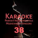 Karaoke Parfait Instrumentals Musicians & Singers, Vol. 38专辑