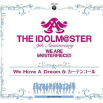 THE IDOLM@STER 9th ANNIVERSARY WE ARE M@STERPIECE!! We Have A Dream & カーテンコール专辑