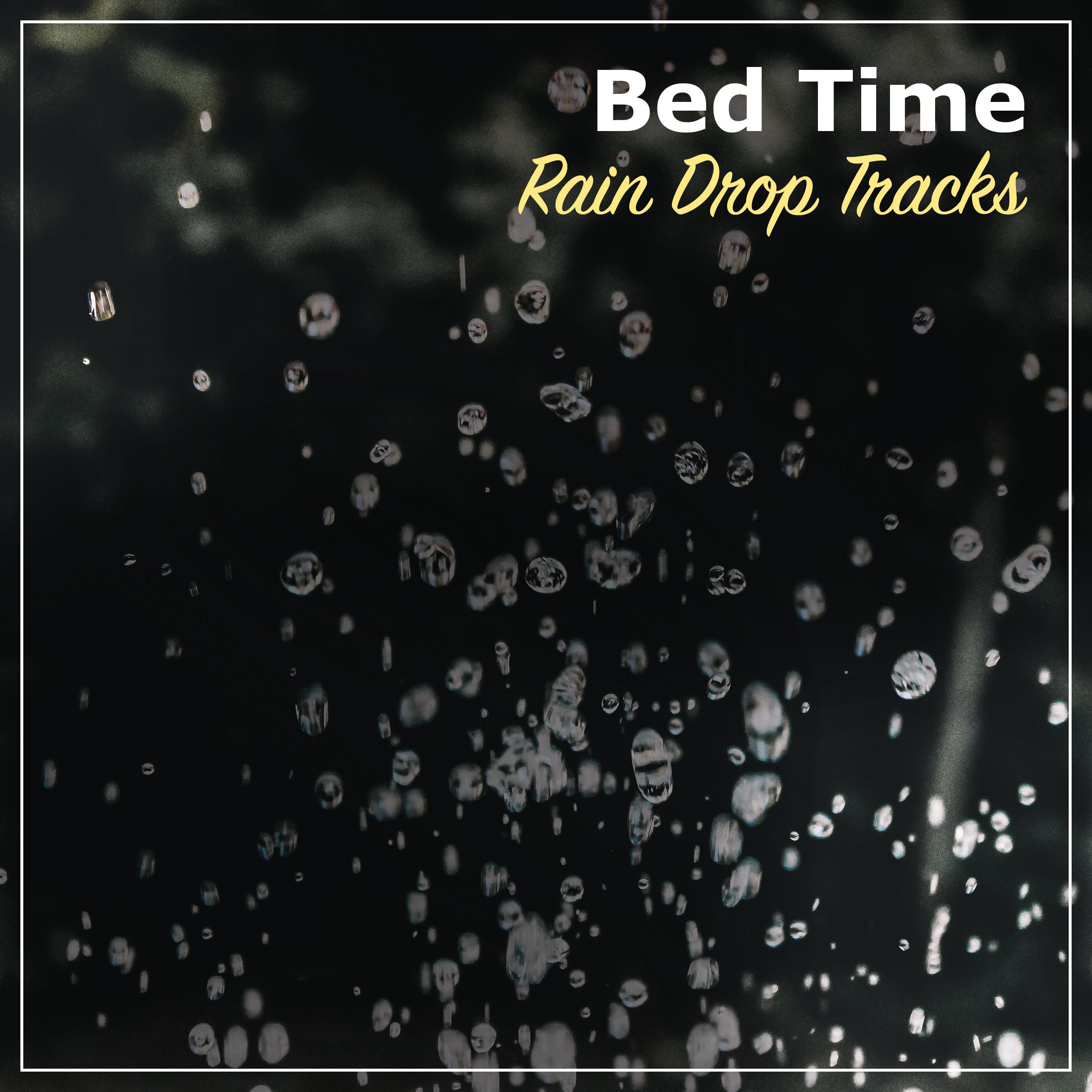 #10 Bed Time Rain Drop Tracks专辑