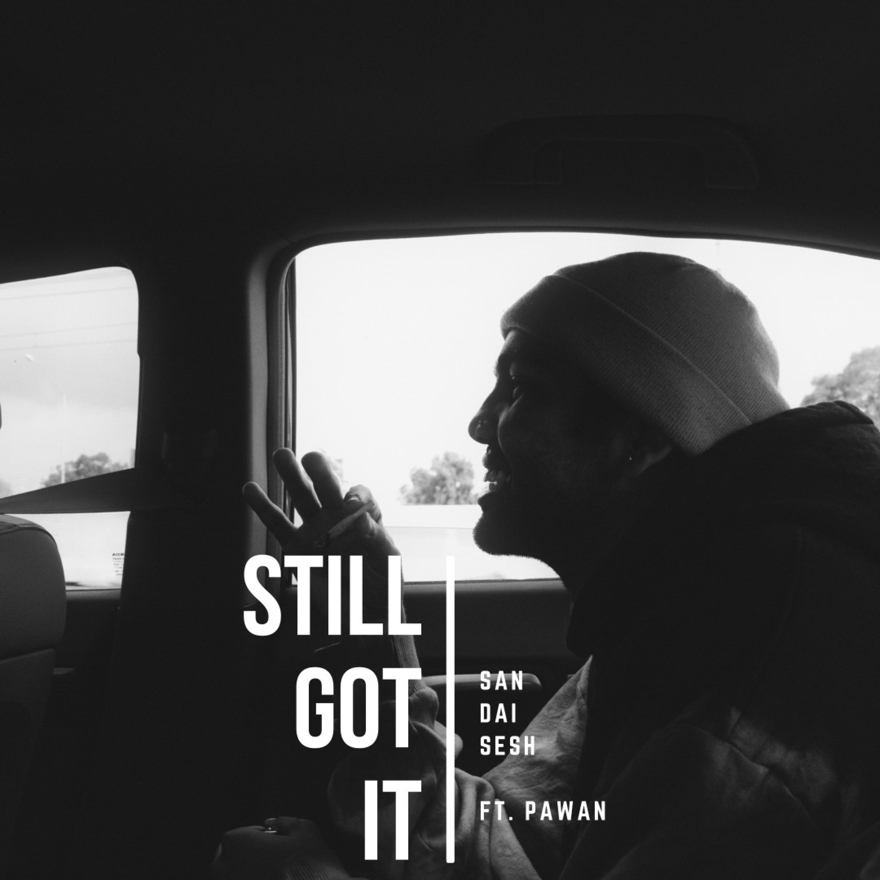 STILL GOT IT (feat. Pawan)