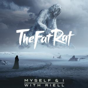 TheFatRat & RIELL - Myself & I (Instrumental) 原版无和声伴奏 （降3半音）