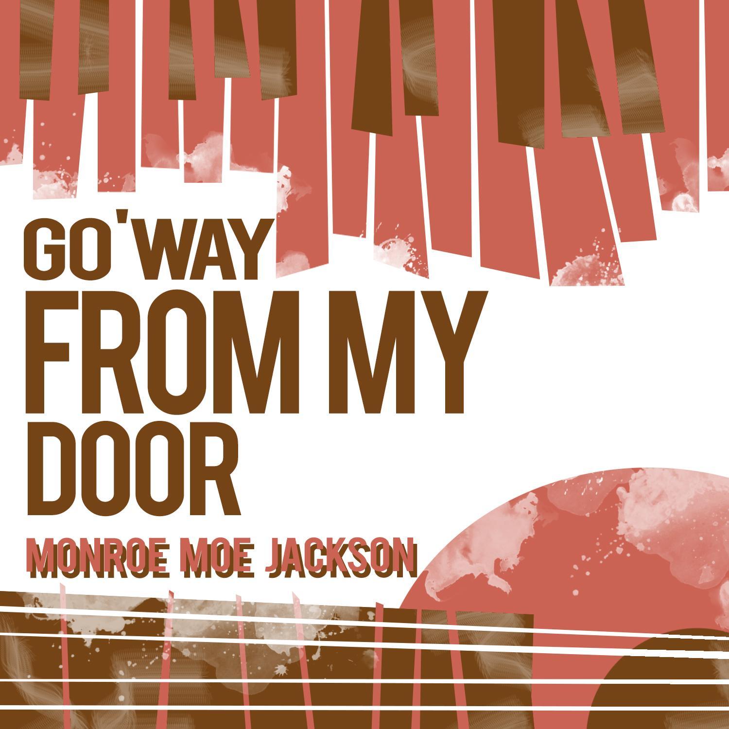 Go 'Way from My Door