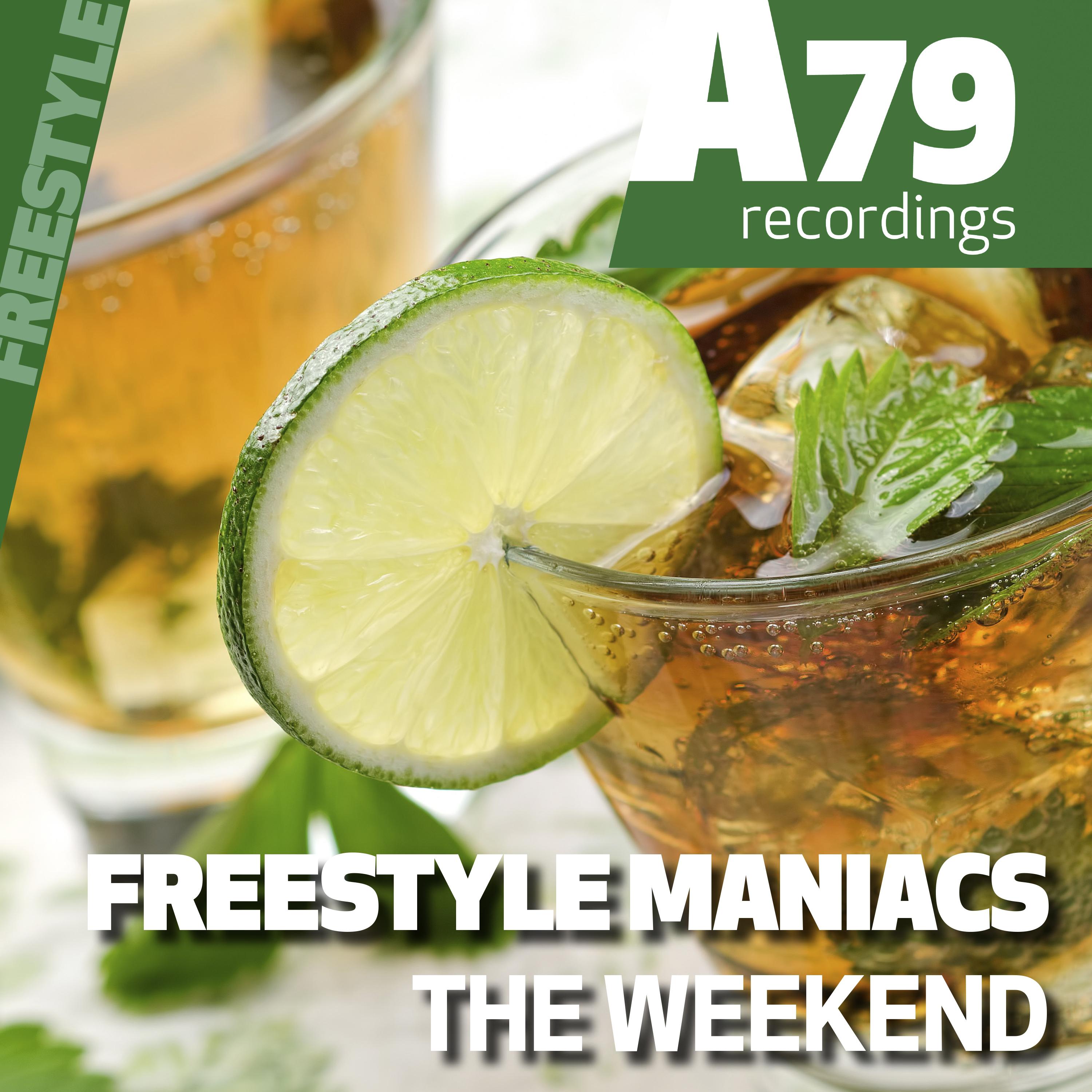 Freestyle Maniacs - The Weekend