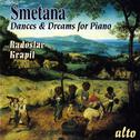 SMETANA, B.: Piano Music (Dances and Dreams for Piano) (Kvapil)专辑