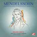 Mendelssohn: Concerto for Violin and Orchestra in E Minor, Op. 64 (Digitally Remastered)