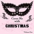 Cover Me With Christmas, Vol. 1