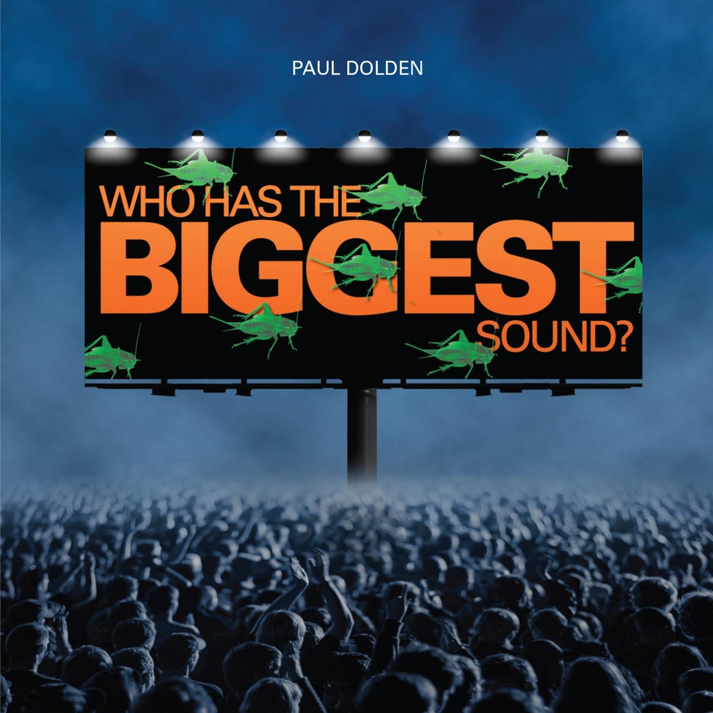 Who Has the Biggest Sound?