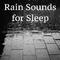 Sleep Rain Sounds Meditation, Yoga Rain, Zen Rain, Spa Rain, Night Rain, Insomnia, Restless Kids, Re专辑