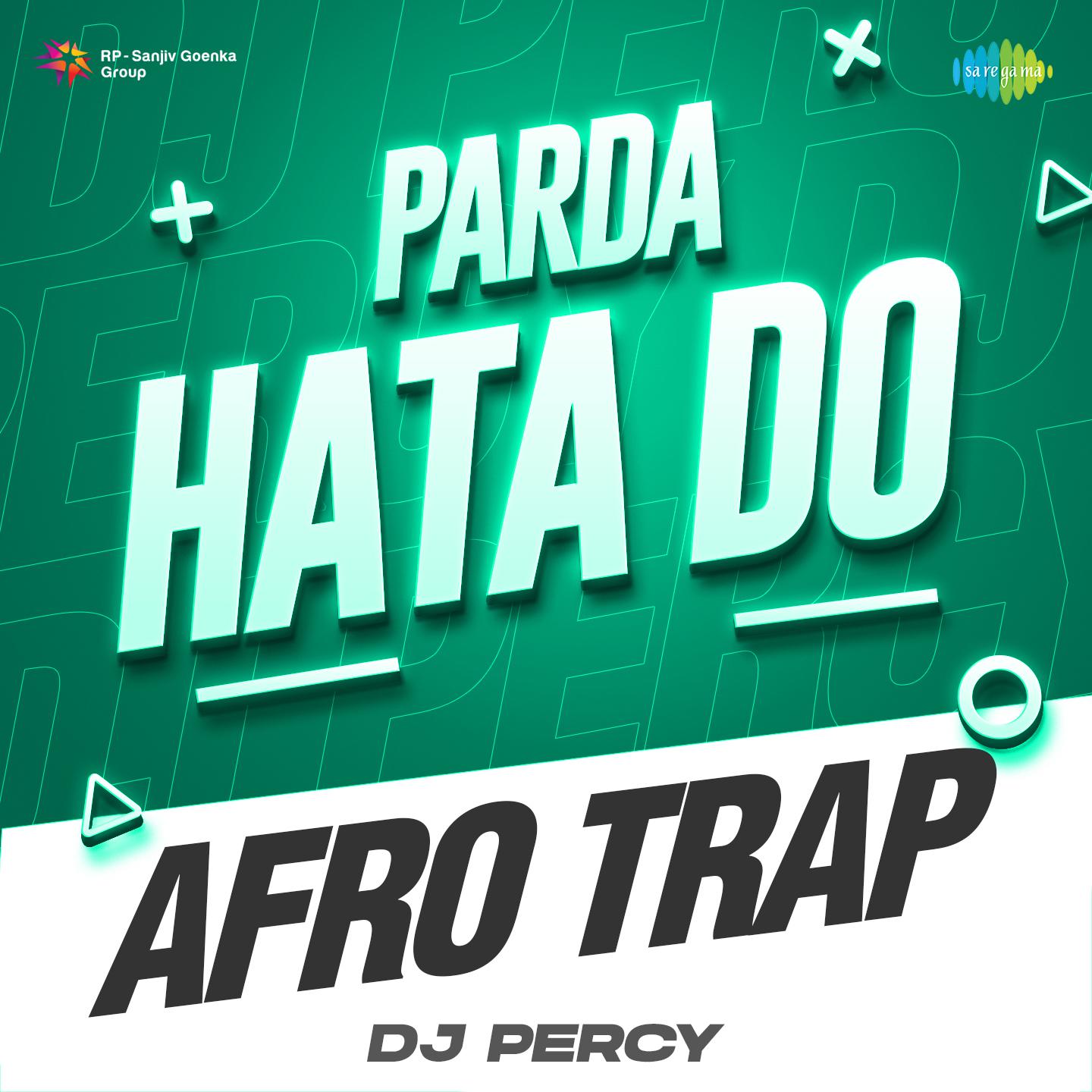 DJ Percy - Parda Hata Do Afro Trap