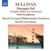 SULLIVAN, A.: Pineapple Poll (arr. C. Mackerras) / Symphony in E Major, "Irish"