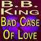 B.B. King Bad Case Of Love专辑
