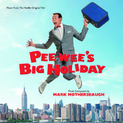 Pee-wee's Big Holiday (Music From The Netflix Original Film)