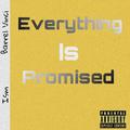 Everything Is Promised