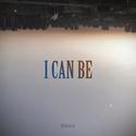 I CAN BE