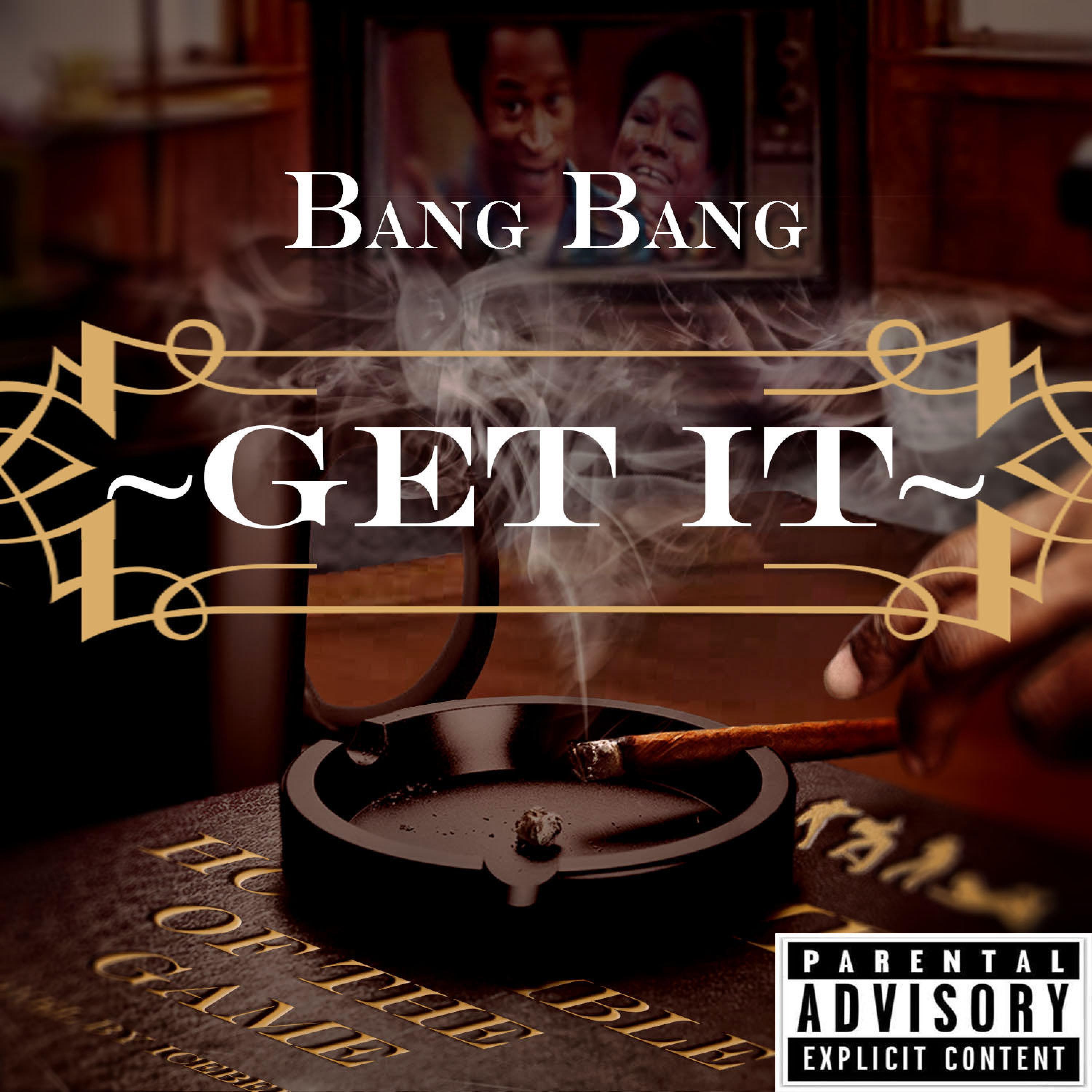 Bang Bang - Get It