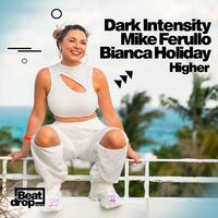 Dark Intensity, Bianca Holiday - Higher (Intro Clean) 130